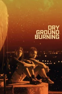 Dry Ground Burning izle