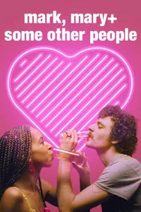 Mark, Mary + Some Other People izle